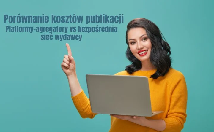 Obraz do artykułu: Porównanie kosztów publikacji: Platformy-agregatory vs bezpośrednia sieć wydawcy