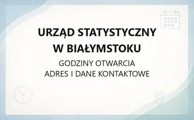 Urząd Statystyczny w Białymstoku - kontakt, godziny, informacje