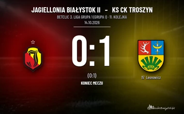 [PIŁKA NOŻNA] Jagiellonia Białystok II – KS CK Troszyn 0:1 w Betclic 3. Lidze Grupa 1 (Grupa I). Gol Leonowicza rozstrzygnął mecz