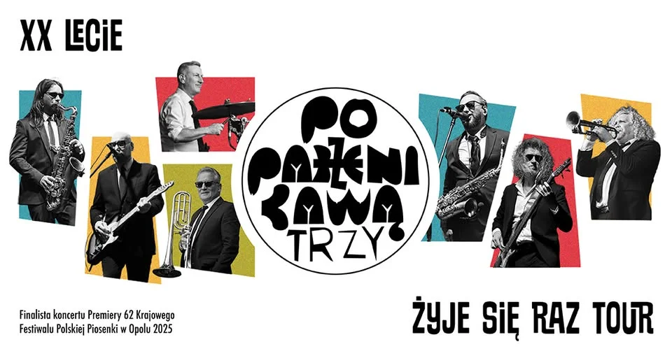 Obrazek przedstawia grafikę promocyjną wydarzenia Koncert Poparzonych Kawą Trzy w Białymstoku – jubileuszowa trasa Żyje się raz tour