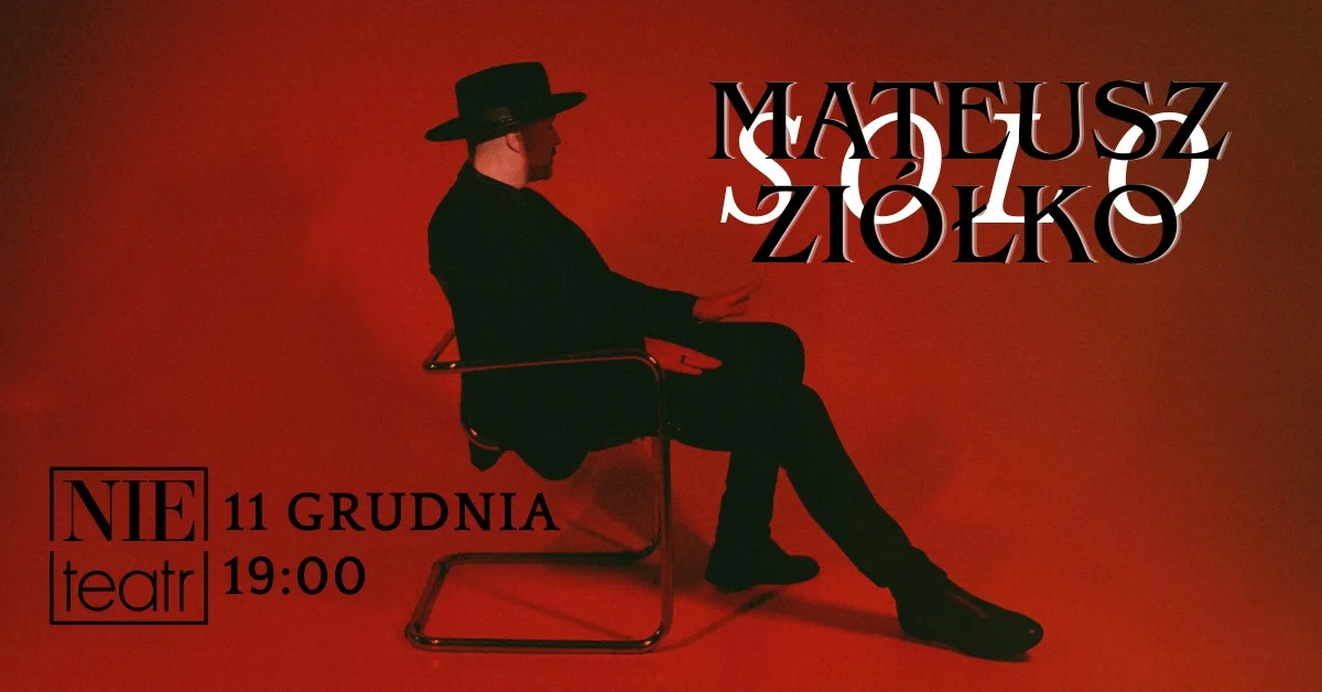Grafika promocyjna wydarzenia MATEUSZ ZIÓŁKO solo – koncert akustyczny