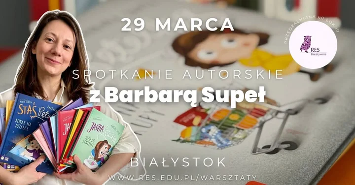 Grafika promocyjna wydarzenia Spotkanie autorskie z Barbarą Supeł w RES Kreatywnie — Białystok, 29 marca 2026