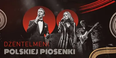 Grafika promocyjna wydarzenia Dżentelmeni Polskiej Piosenki w Białymstoku – koncert pełen klasyki i emocji