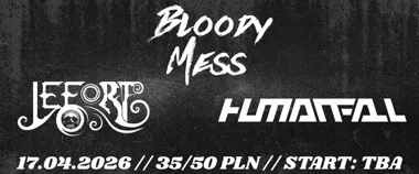 Grafika promocyjna wydarzenia BLOODY MESS + LEFORT + HUMANFALL w Białymstoku — ciężki koncert w Podlaskiej Adamczychy