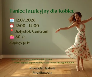Grafika promocyjna wydarzenia Taniec Intuicyjny dla Kobiet w Białymstoku – ruch, emocje i chwila tylko dla siebie