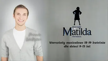 Grafika promocyjna wydarzenia Warsztaty musicalowe „Matylda” w Białymstoku – dwa dni scenicznej przygody dla dzieci