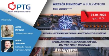 Grafika promocyjna wydarzenia Wieczór Biznesowy PTG Białystok — jak Kuchnia Vikinga skalowała od 20 do 130 000 posiłków dziennie
