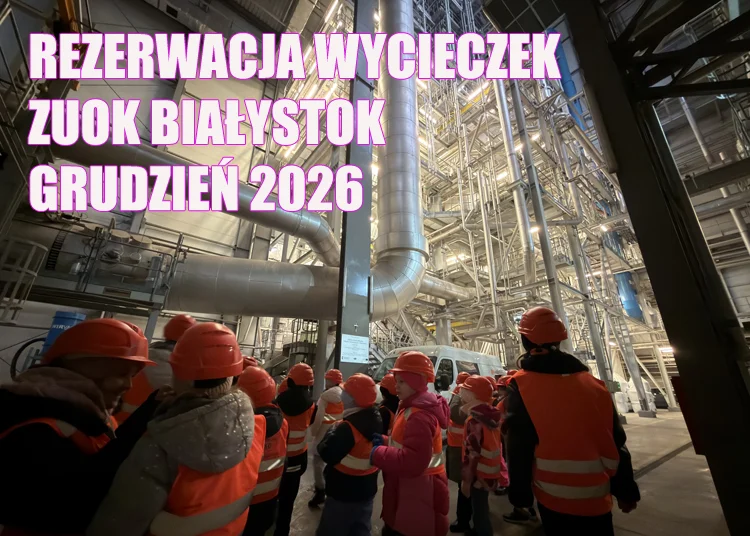 Grafika promocyjna wydarzenia Wycieczka edukacyjna – zwiedzanie ZUOK Białystok