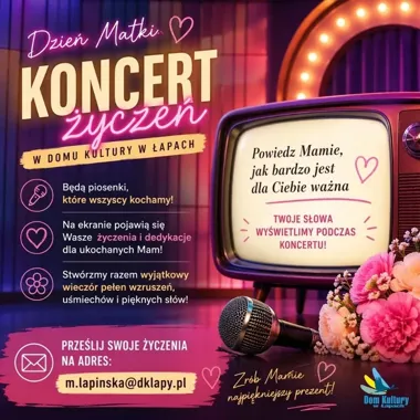 W Łapach przygotowują koncert życzeń dla mam. To będzie wzruszający wieczór
