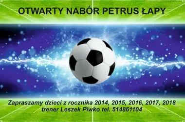 Petrus Łapy szuka młodych piłkarzy. Nabór trwa bez przerwy