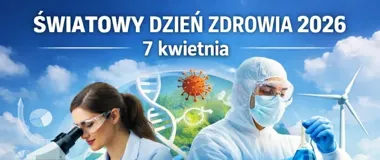 Światowy Dzień Zdrowia stawia naukę w centrum walki o zdrowie