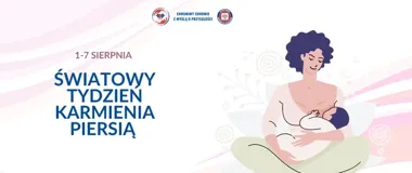 Światowy Tydzień Karmienia Piersią przypomina o wsparciu dla rodzin