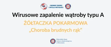 Żółtaczka pokarmowa wraca częściej. Sanepid z Białegostoku przypomina o ochronie