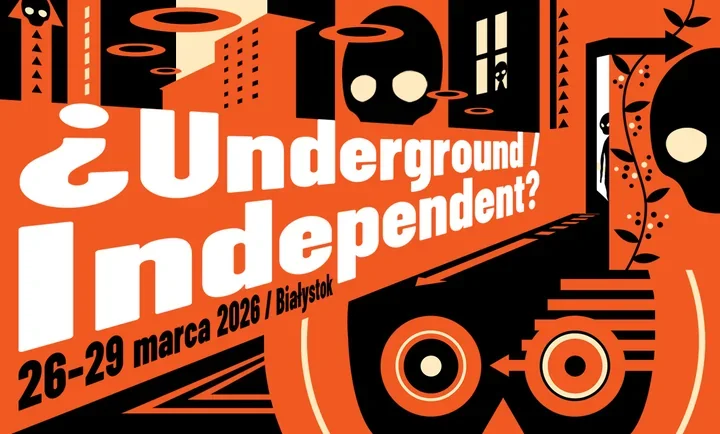 Underground / Independent - od Białowieży po raveRanek, kino i koncerty