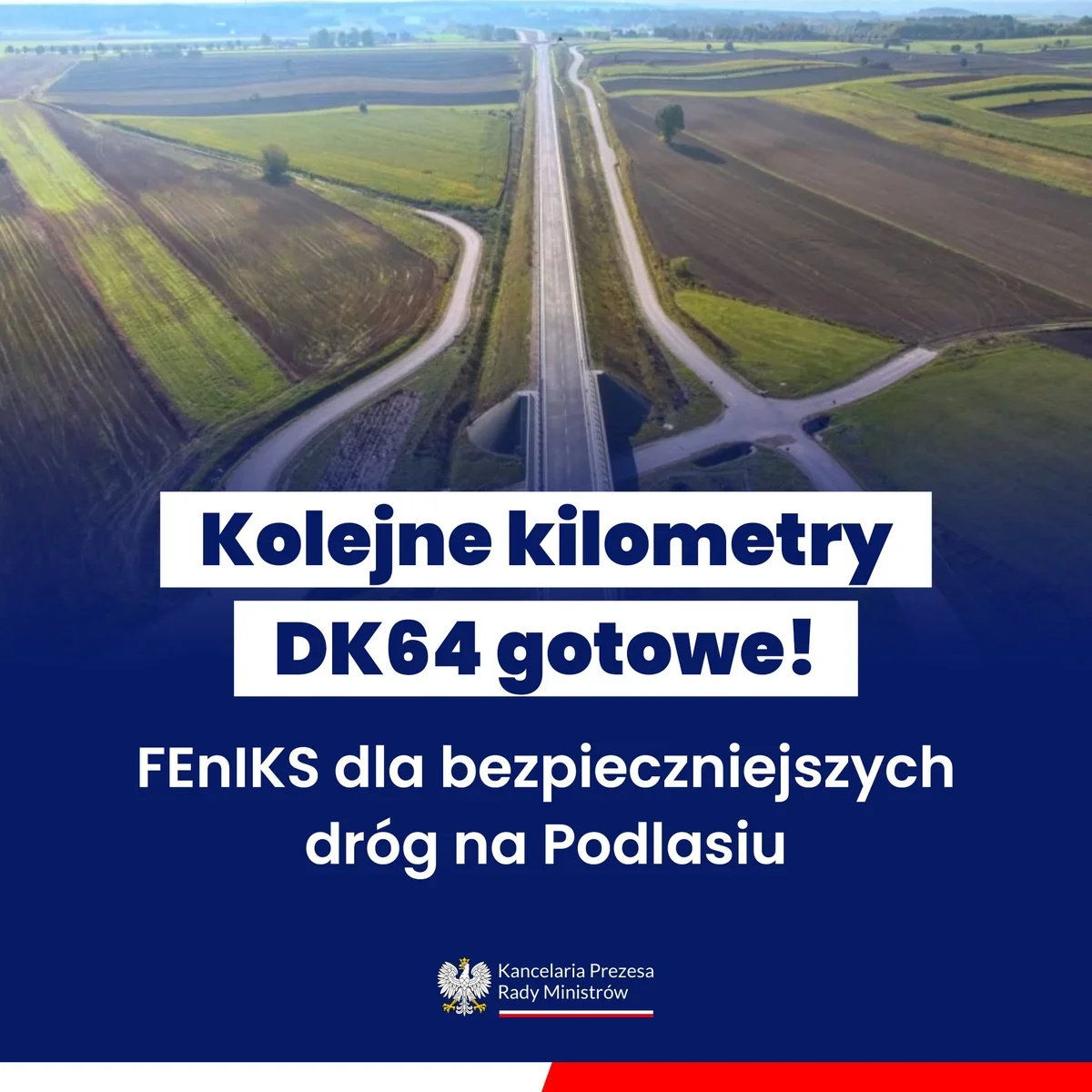 Widok z lotu ptaka na nowo wybudowany odcinek drogi krajowej nr 64 przebiegający przez podlaskie pola.