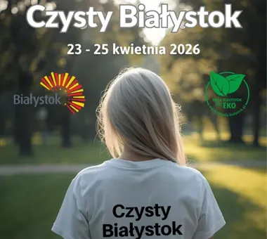 Białystok szykuje wielkie sprzątanie miasta, a na końcu czeka ekologiczny piknik