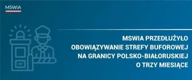 MSWiA przedłuża strefę buforową na granicy polsko‑białoruskiej – co to oznacza dla regionu